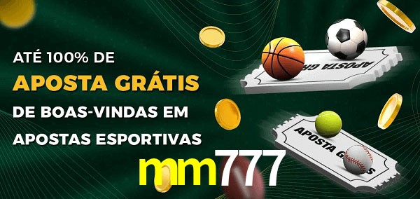 mm777 Ate 100% de Aposta Gratis